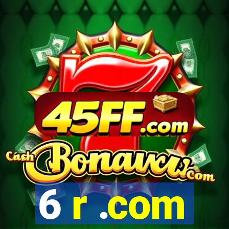 6 r .com